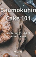 Baumokuhin Cake 101