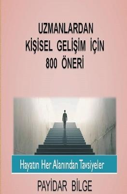 Uzmanlardan Kisisel Gelisim Için 800 Öneri - PayIdar BIlge - cover