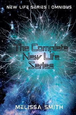 The Complete New Life Series (New Life Series Omnibus) - Melissa Smith - cover