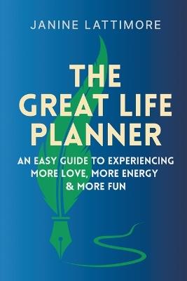 The Great Life Planner - Janine Lattimore - cover