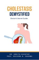 Cholestasis Demystified: Doctor’s Secret Guide