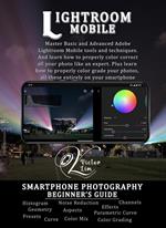 Lightroom Mobile: A Smartphone Photography Beginner's Guide