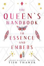 The Queen's Handbook to Essence and Embers