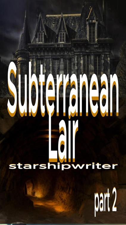 Subterranean Lair