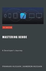 Mastering Xcode: A Developer's Journey