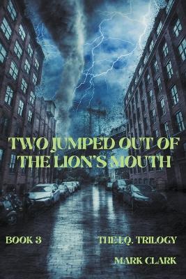 Two Jumped Out of the Lion's Mouth - Mark Clark - cover