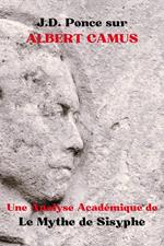 J.D. Ponce sur Albert Camus : Une Analyse Académique de Le Mythe de Sisyphe