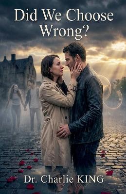 Did We Choose Wrong? - Charlie King - cover