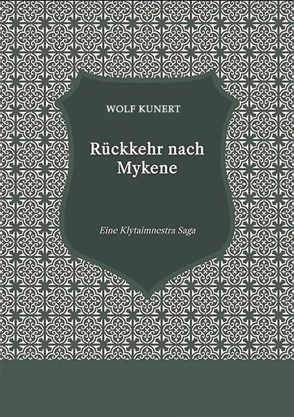 Rückkehr nach Mykene - Eine Klytaimnestra-Saga
