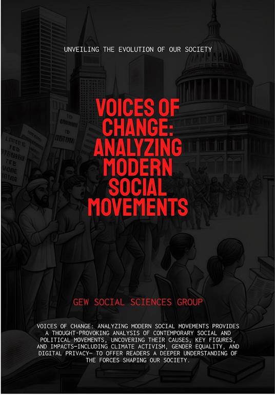 Voices Of Change: Analyzing Modern Social Movements
