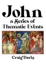 John: A Series of Thematic Events