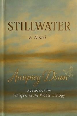 Stillwater - Aussprey Dixon - cover