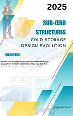 Sub-Zero Structures: Cold Storage Design Evolution
