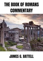 The Book of Romans Commentary