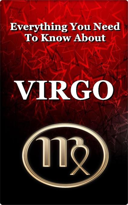 Everything You Need To Know About Virgo