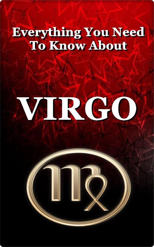 Everything You Need To Know About Virgo