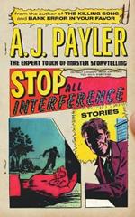 Stop All Interference-Stories