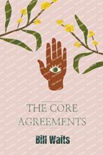 The Core Agreements