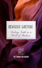 Diogenes' Lantern: Seeking Truth in a World of Shadows