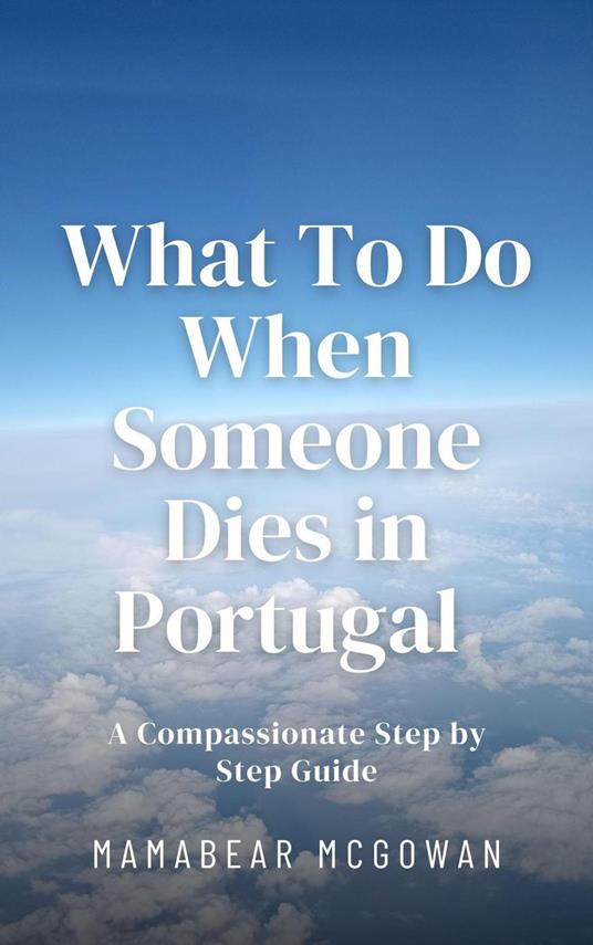 What To Do When Someone Dies In Portugal