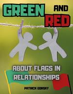 Green and Red - About Flags in Relationships