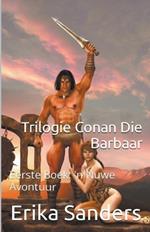 Trilogie Conan Die Barbaar Eerste Boek: 'n Nuwe Avontuur