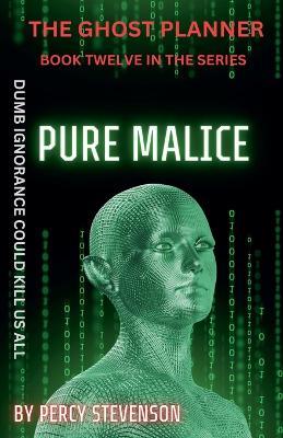 The Ghost Planner ... Book Twelve ... Pure Malice - Percy Stevenson - cover