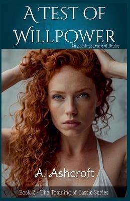 A Test of Willpower - A Ashcroft - cover