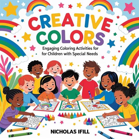 Creative Colors: Engaging Coloring Activities for Children with Special Needs