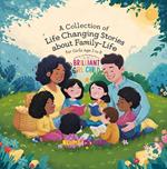 Inspiring And Motivational Stories For The Brilliant Girl Child: A Collection of Life Changing Stories about Family-Life for Girls Age 3 to 8