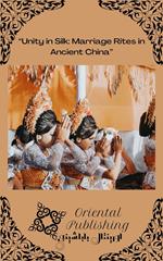 Unity in Silk Marriage Rites in Ancient China