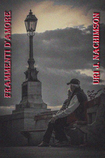 Frammenti d'Amore - Uri Jerzy Nachimson - ebook