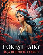 Forest Fairy in a Burning Forest
