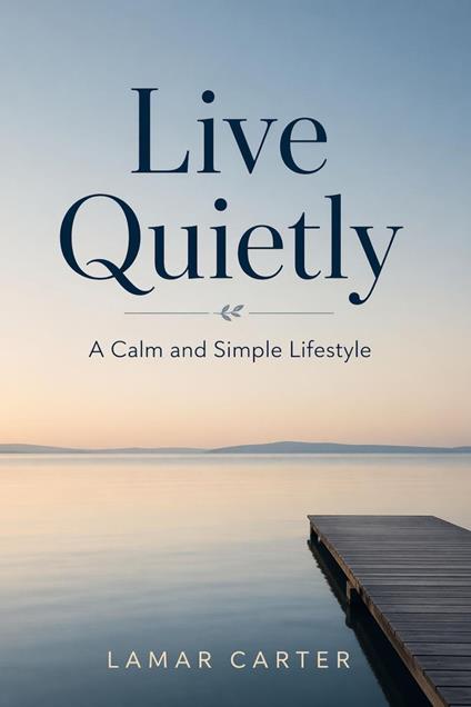 Live Quietly