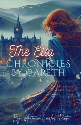 The Elia Chronicles by Gareth - Antonio Carlos Pinto - cover