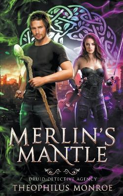 Merlin's Mantle - Theophilus Monroe - cover