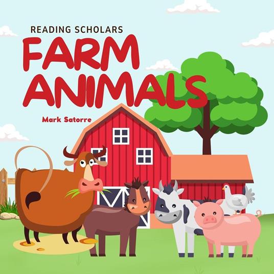 Reading Scholars: Farm Animals - Mark Satorre - ebook