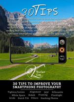 30 Tips to improve your Smartphone Photography