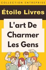 L'art De Charmer Les Gens