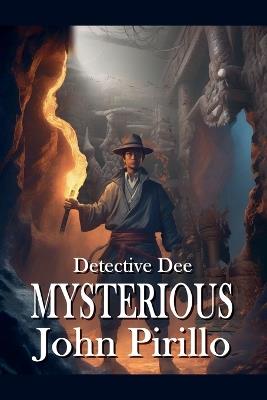 Detective Dee, Mysterious - John Pirillo - cover