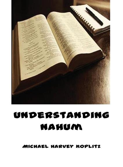 Understanding Nahum - Michael Harvey Koplitz - ebook