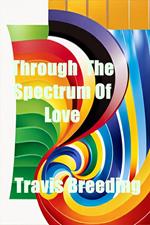 ThroughThe Spectrum Of Love