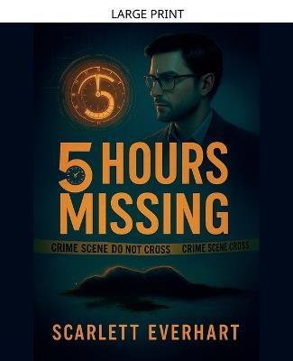 5 Hours Missing - Scarlett Everhart - cover