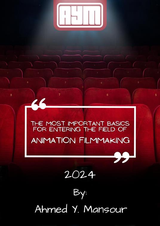 The Most Important Basics for Entering the Field of Animation Filmmaking
