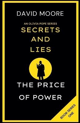 Secrets and Lies: The Price of Power - David Moore - cover