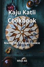 Kaju Katli Cookbook