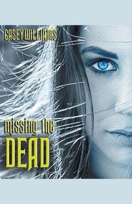 Missing The Dead - Casey Williams - cover