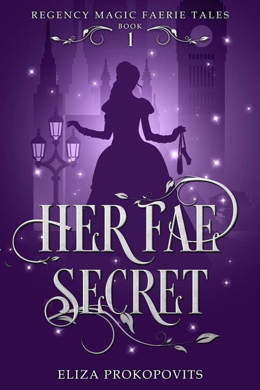 Her Fae Secret - Eliza Prokopovits - ebook