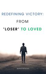 Redefining Victory: From 