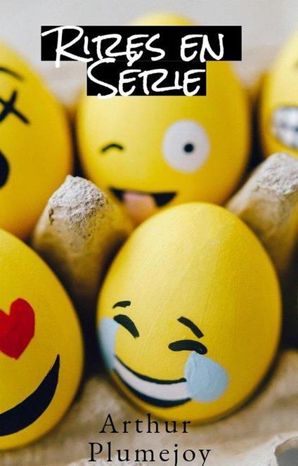 Rires en Série - Arthur Plumejoy - ebook